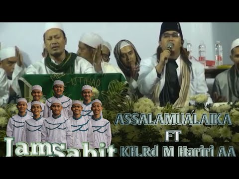 Jam Sabit ft KH.Rd muhammad Hariri AA - Assalamualaika