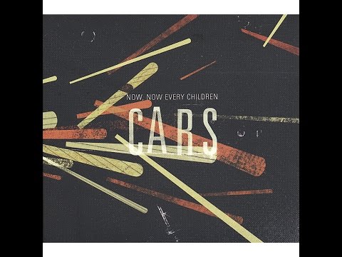 Now, Now Every Children - Cars