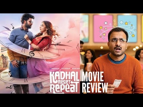 Kadhal Reset Repeat - Movie Review | Director Vijay | Madumkesh, Jiya Shankar | KaKis Talkies