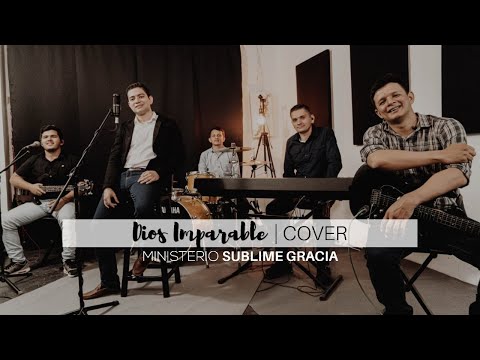 Dios Imparable - COVER - Ministerio Sublime Gracia