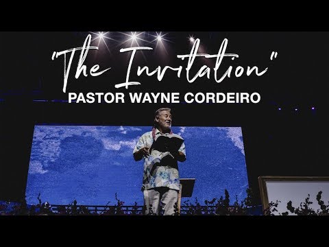 "The Invitation" - Pastor Wayne Cordeiro - New Hope Oahu Easter 2018