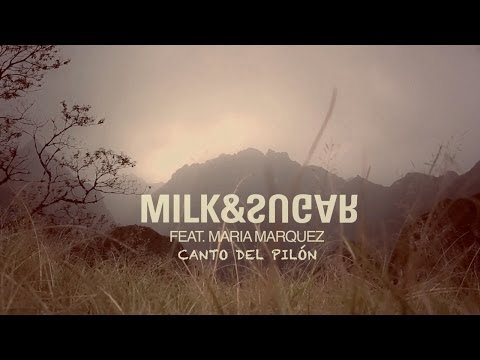 Milk & Sugar feat. Maria Marquez - Canto Del Pilon (Promo Video)