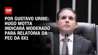 Vídeo: Fim da escala 6x1: Hugo Motta indicará nome moderado para relatoria de PEC | AGORA CNN