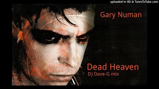 Gary Numan - Dead Heaven (DJ DaveG mix)