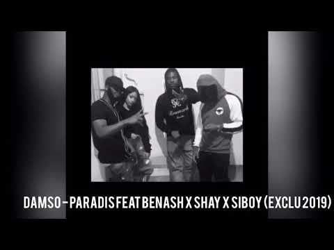 Damso - Paradis feat Benash X Shay X Siboy (Exclu 2019)
