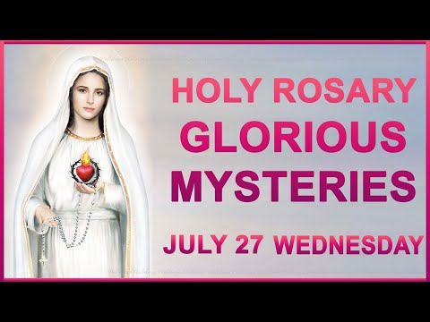 Rosary Wednesday I Glorious Mysteries I July 27 2022 | Today Holy Rosary | Virtual rosary