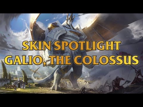 Galio, The Colossus 2017 Skin Spotlight