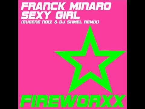 Franck Minaro - Sexy Girl (Eugene Noiz & DJ Shmel Remix) Teaser