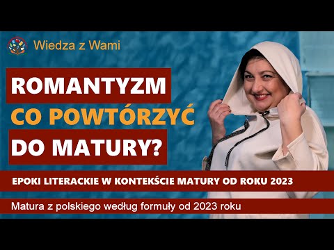 Romantyzm Epoki do matury według formuły od 2023. Matura z polskiego.
