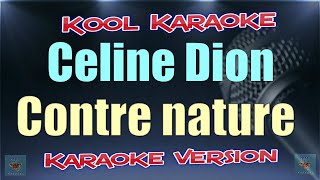 Celine Dion - Contre nature (Karaoke version) VT