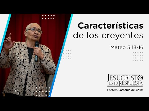 Características de los creyentes,  Mateo 5:13-16  |    Iglesia Aposento Alto - Honduras