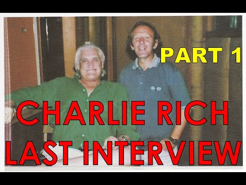 Charlie Rich's last Interview (1994): Part 1 [Jim Newcombe]