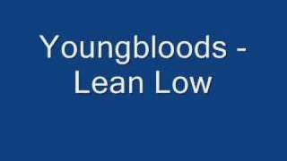 Youngbloods - Lean Low