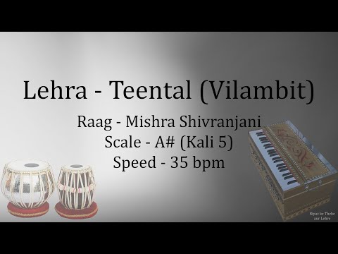 Best Live Lehra in Raag Mishra Shivranjani | Lehra in Vilambit Teental | 35 bpm | A# | Kali 5