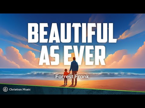 Forrest Frank feat. Powfu - BEAUTIFUL AS EVER (LYRICS)