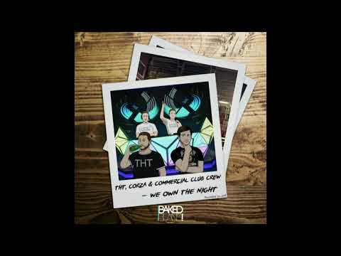 DJ THT, Justin Corza & Commercial Club Crew - We Own the Night 2018 (THT Edit)
