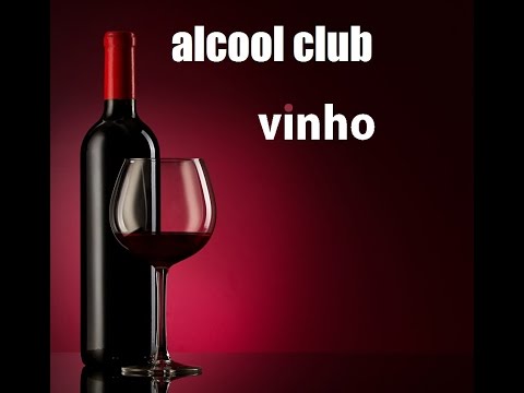 Alcool Club - Do vinho