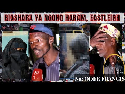 #Ngonoharam: Eastleigh's Unholy Deed- Investigative Feature