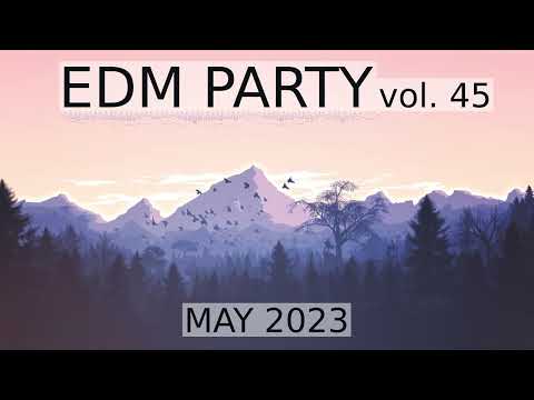 DANCE MUSIC MIX • FRESH DROPPED MUSIC FOR GAMING AND RAVE • MAY 2023 EDM PARTY vol. 45