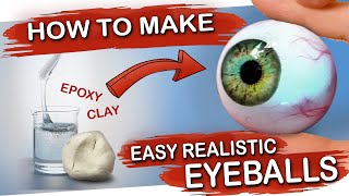 HOW TO MAKE - Easy Realistic Eyeballs  | DYI  |  Epoxy Resin - Modeling clay |  3d eye tutorial.