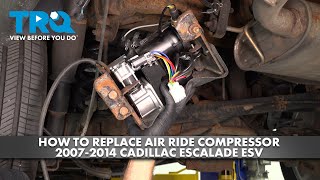 How to Replace Air Ride Suspension Compressor 2007-2014 Cadillac Escalade ESV
