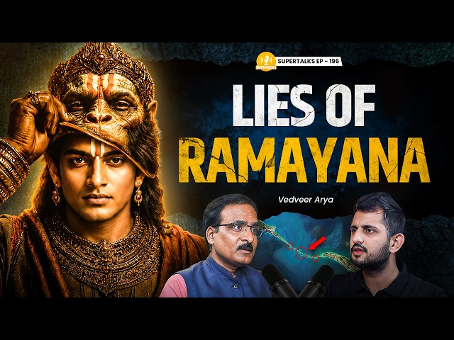 RAMAYAN KA SACH - Shocking Proofs Like Never Before | Vedveer Arya on Supertalks | Episode 196