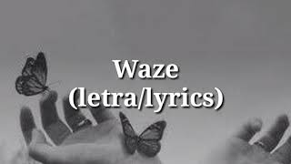 Saak, tropical- Waze (letra/lirycs)