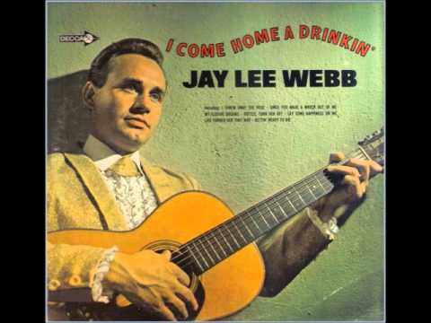 Jay Lee Webb ~ I Come Home A Drinkin' (1967)