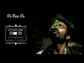Sad BGM WhatsApp Status Tamil Po Nee Po Dhanush Heart Touching BGM