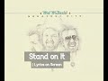 Stand on It | Mel McDaniel ~ Lyrics