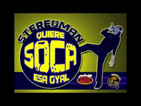 Stereoman & Dj Arrocin - Quiere Soca esa Gyal (Febrero 2012 - Carnival Time)