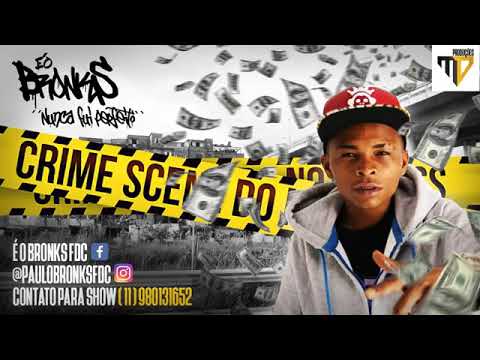 É O BRONKS FDC - nunca fui perfeito ( DJ MORTÃO) 2018