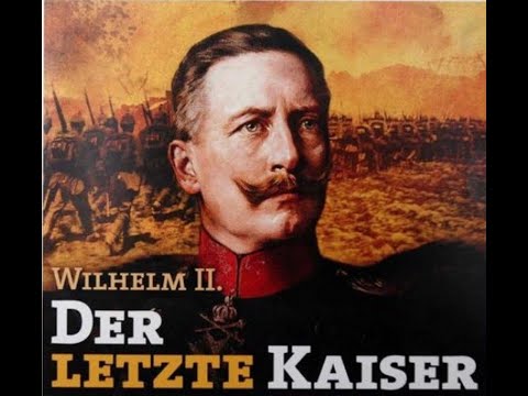 Wilhelm II. - Der letzte Kaiser (Doku)