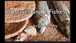 5 Loaves and 2 Fishes with lyrics by Corrine May