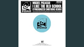 I Like the Old School (Synkronized Emotion! Remix)