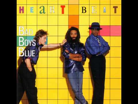 Bad Boys Blue - Heart Beat - I Wanna Hear Your Heartbeat (Sunday Girl)