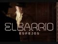 El Barrio - El Viejo Verano (Nuevo Single Espejos ...