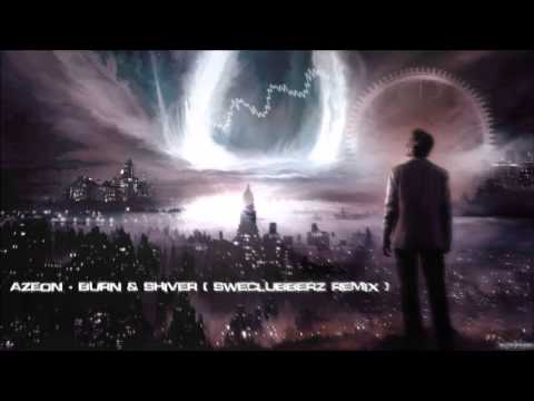 Azeon - Burn & Shiver (SweClubberz Remix) [HQ Original]