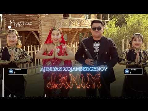 Ajiniyaz Xojambergenov - Janim | Әжинияз Хожамбергенов - Жаным