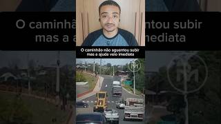 Seu caminhão não aguentou subir mas a ajuda veio imediata #shorts
