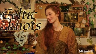 THE MAGIC OF CELTIC KNOTS - Symbolism, history, meaning~