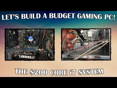 Let's Build a $200 Core i7 Budget Gaming PC