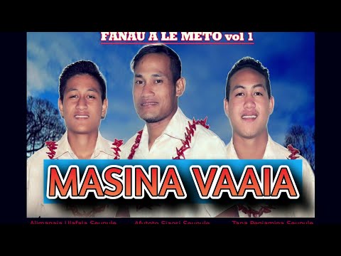 MASINA VAAIA - Fanau ale Meto sung by Afutoto - New Samoan Song