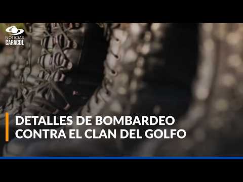 Bombardeo contra el Clan del Golfo dejó nueve muertos: estarían planeando atentados en el Pacífico