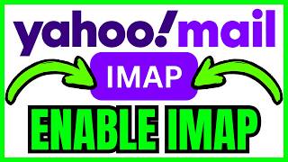 How To ENABLE IMAP In Yahoo Mail (QUICK & EASY) 2026