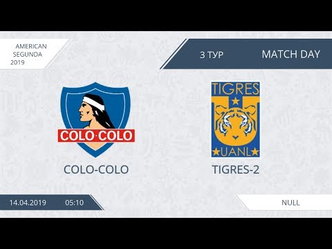 AFL19. America. Segunda. Day 2. Colo Colo - Tigres-2.