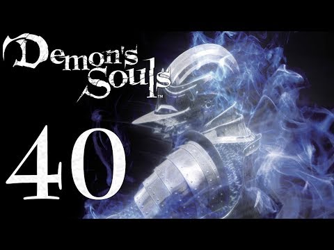 Demon's Souls: The Final Run pt40 - Swapping to Valley of Defilement...