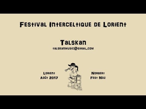 Fest Noz Festival Interceltique 2017 / Talskan