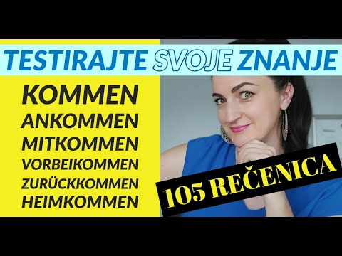 GLAGOL KOMMEN - PREVODIMO 105 REČENICA