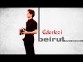 Beirut - Ederlezi 